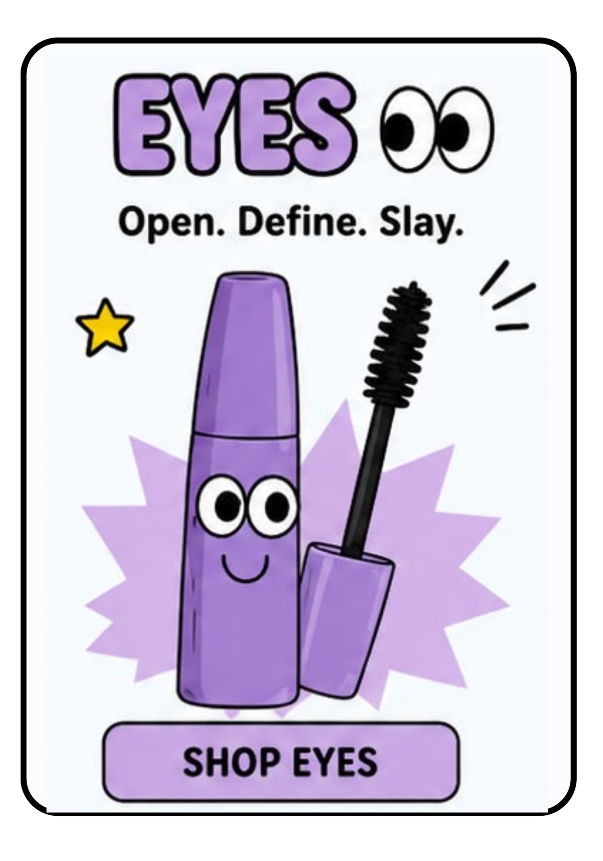 Eyes - Open. Define. Slay. Shop eyes