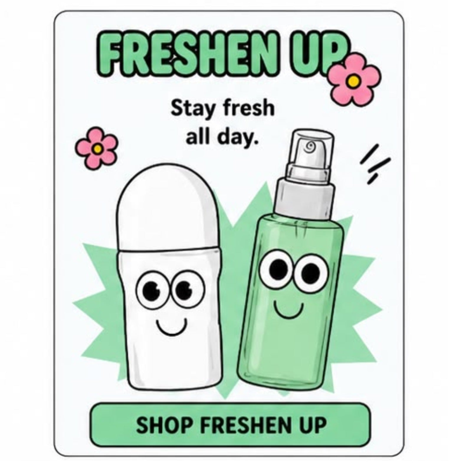 Freshen Up - Stay fresh all day. Shop freshen up